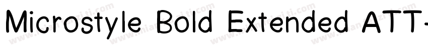 Microstyle Bold Extended ATT字体转换